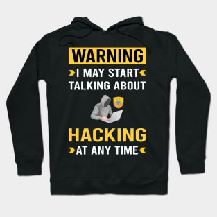 Warning Hacking Hack Hacker Hoodie